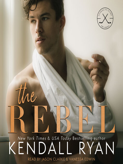 Title details for The Rebel by Kendall Ryan - Available